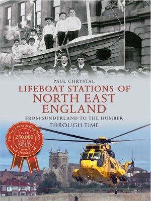 cover image of Lifeboat Stations of North East England From Sunderland to the Humber Through Time